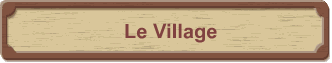 Le Village