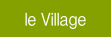 le Village.
